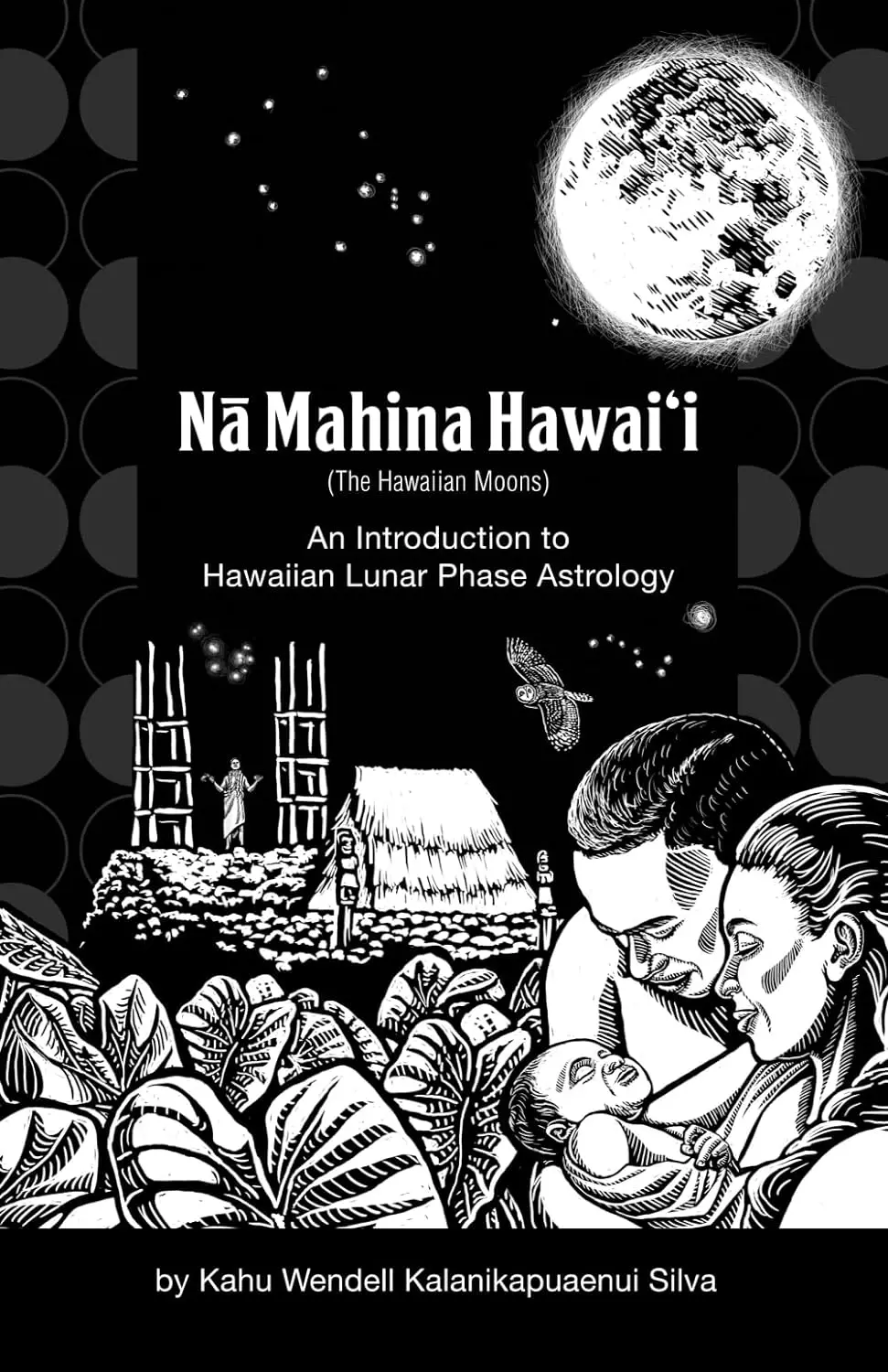 Nā Mahina Hawaiʻi: An Introduction To Hawaiian Lunar Phase Astrology 1
