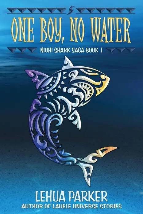 One Boy, No Water (Niuhi Shark Saga #1) 1