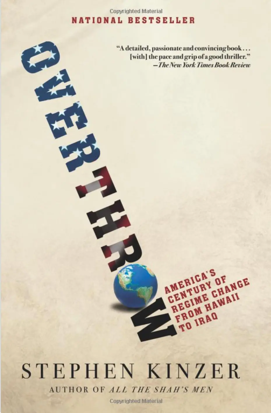 Overthrow: America's Century Of Regime Change From Hawaii To Iraq 1