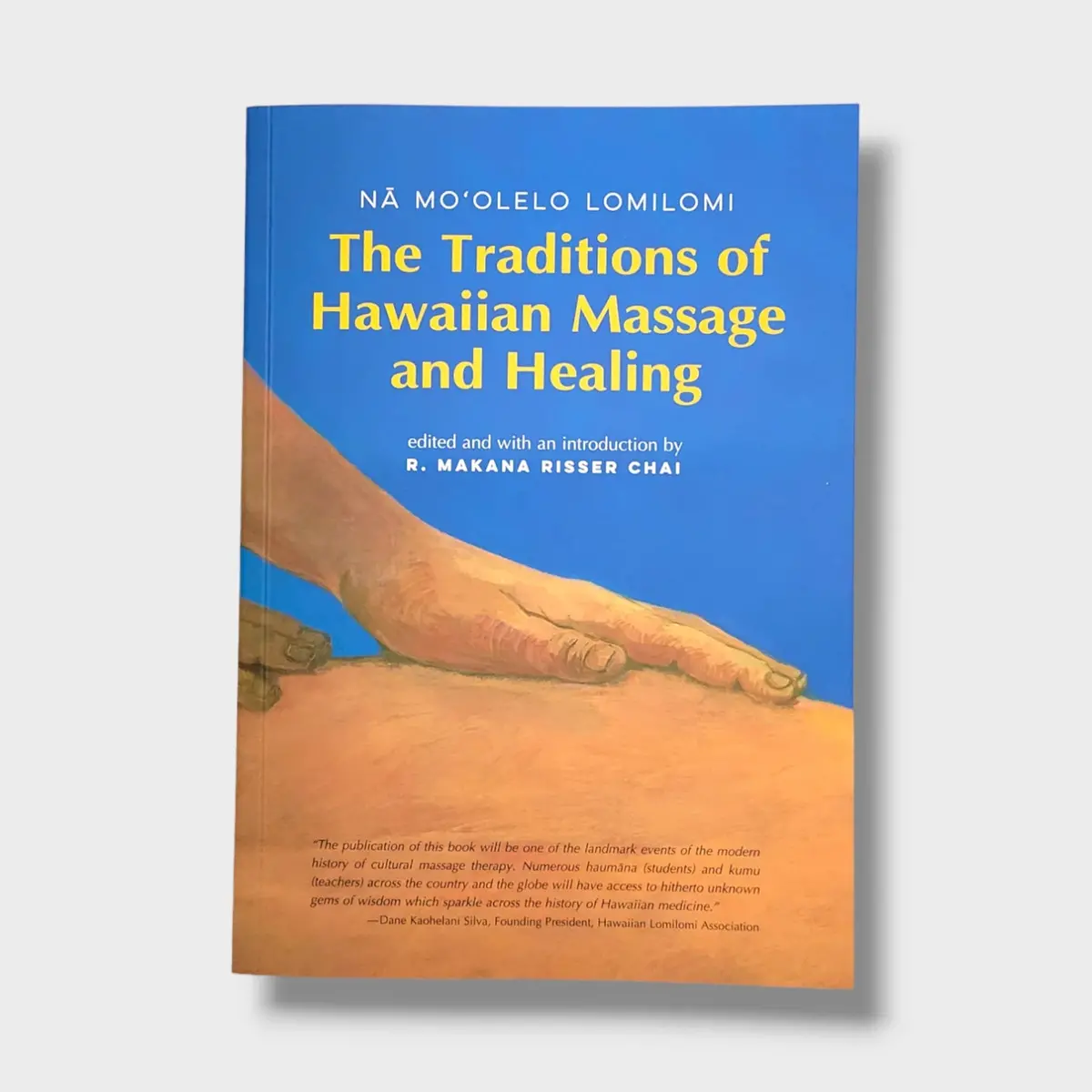 Nā Moʻolelo Lomilomi: The Traditions Of Hawaiian Massage 1