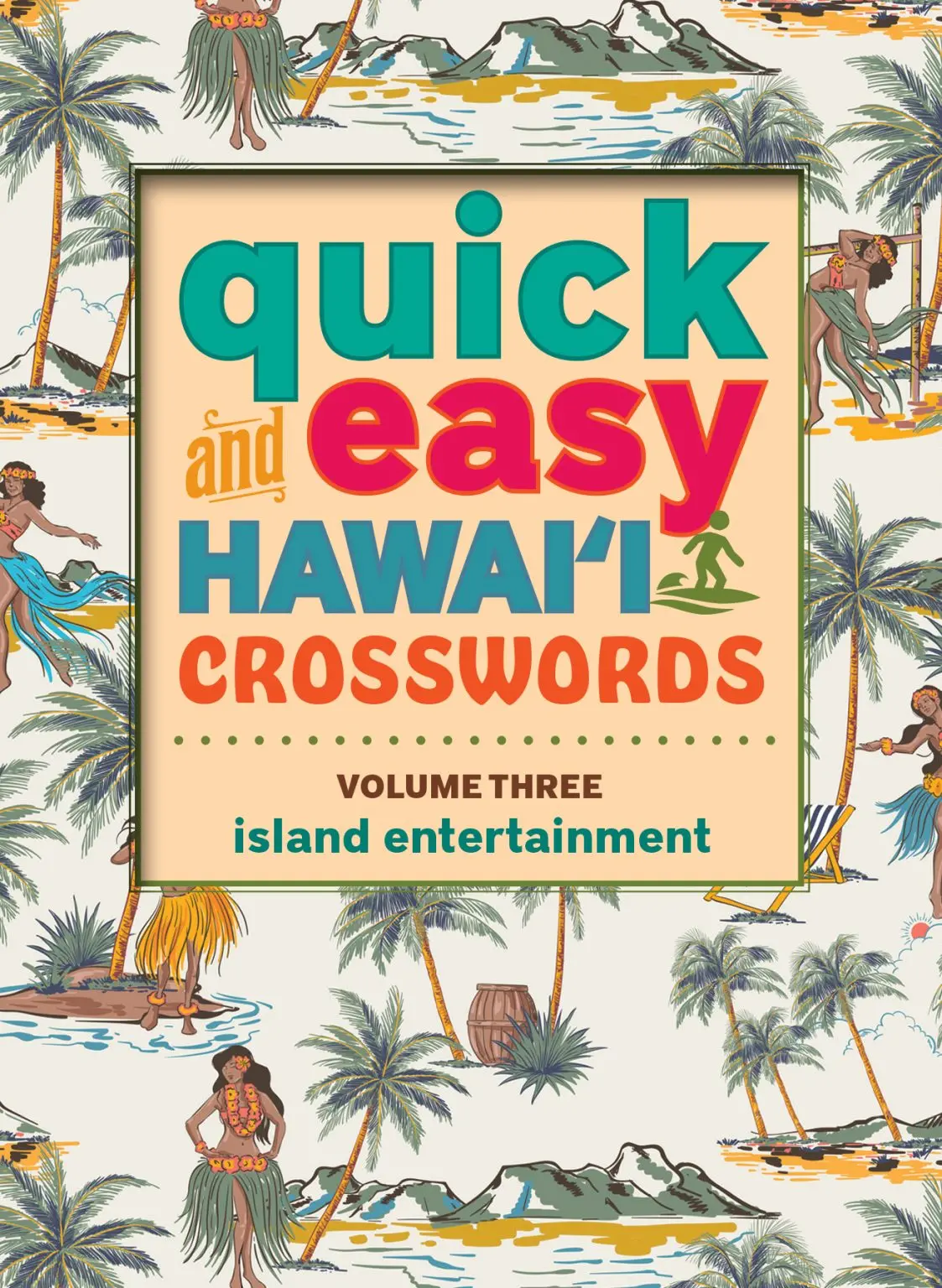 Quick And Easy Hawaii Crosswords – Volume 3: Island Entertainment 1