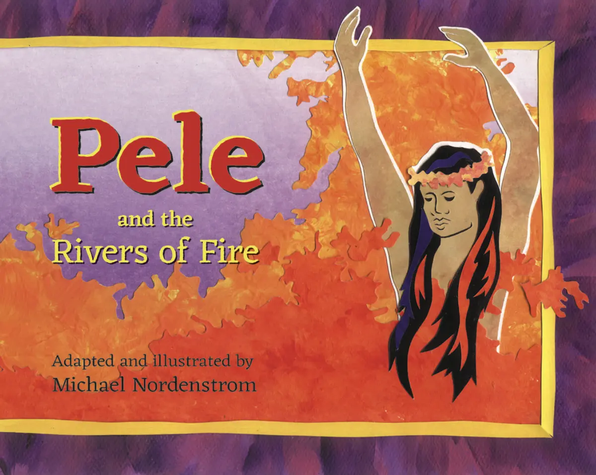 Pele And The Rivers Of Fire 1