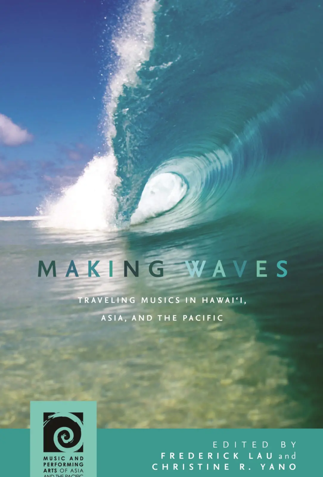 Making Waves: Traveling Musics In Hawai‘I, Asia, And The Pacific 1