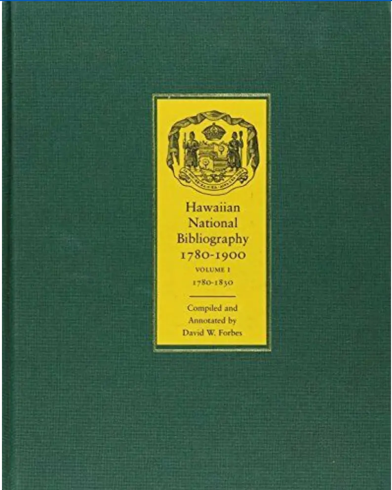 Hawaiian National Bibliography, 1780-1900: Volume 1, 1780-1830 1
