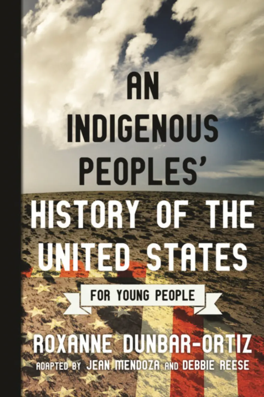 An Indigenous Peoples' History Of The United States For Young People 1