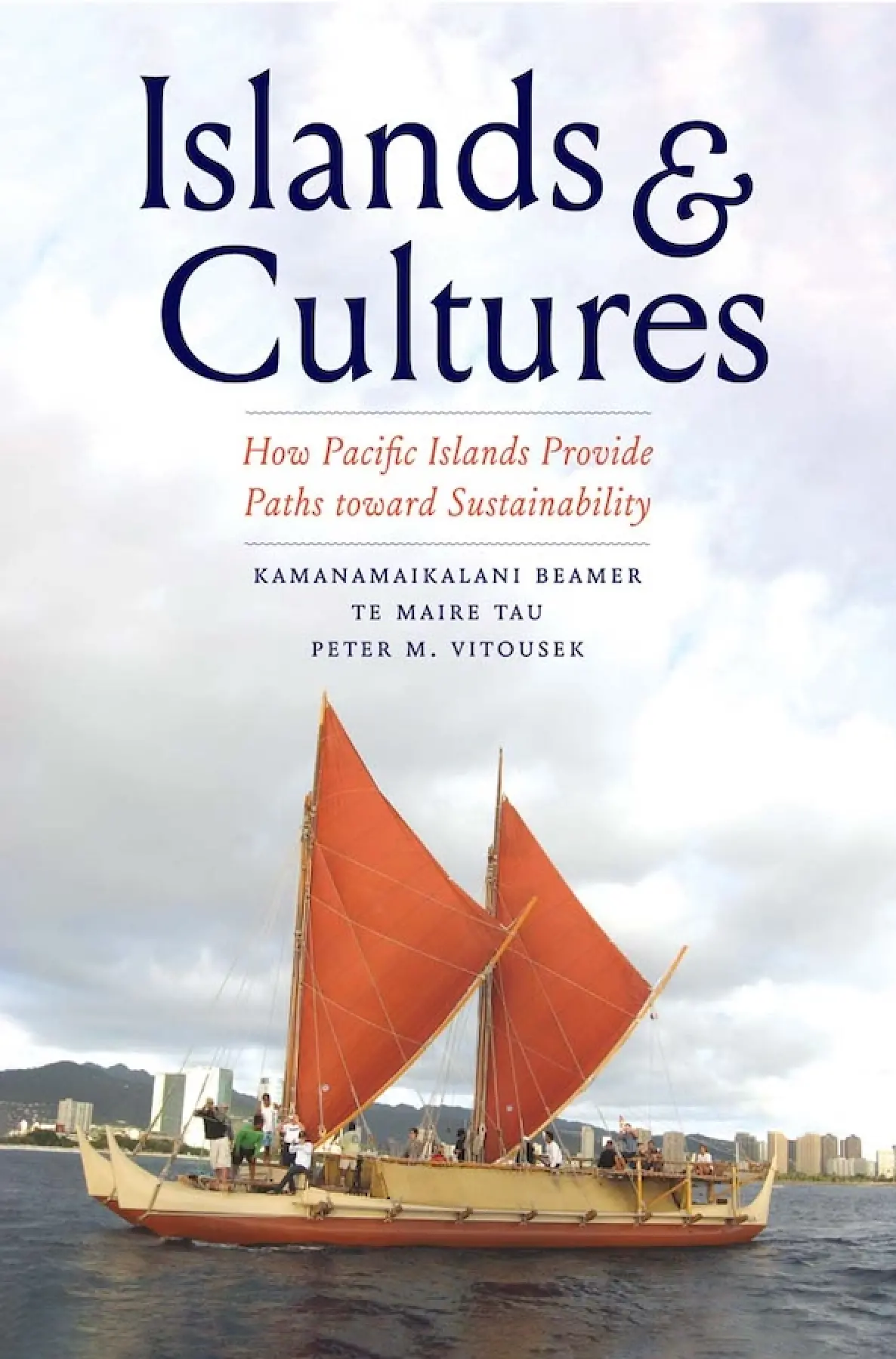 Islands And Cultures: How Pacific Islands Provide Paths Toward Sustainability 1