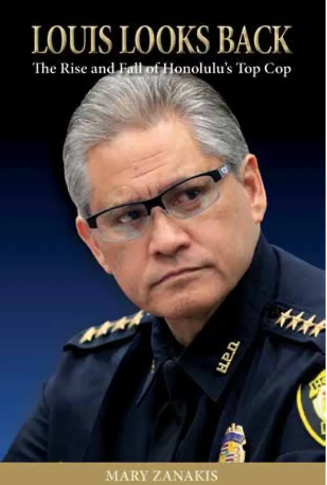 Louis Looks Back: The Rise And Fall Of Honolulu’S Top Cop 1