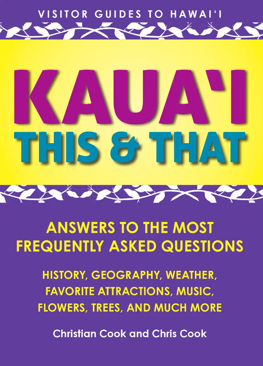 Kaua‘I This & That: Answers To The Most Frequently Asked Questions 1