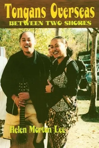 Tongans Overseas: Between Two Shores 1