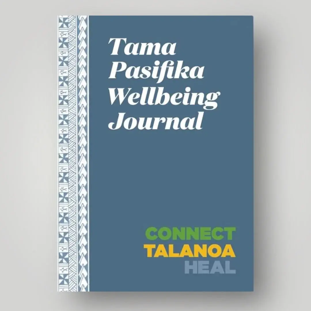 Tama Pasifika Wellbeing Journal - Connect, Talanoa, Heal 1