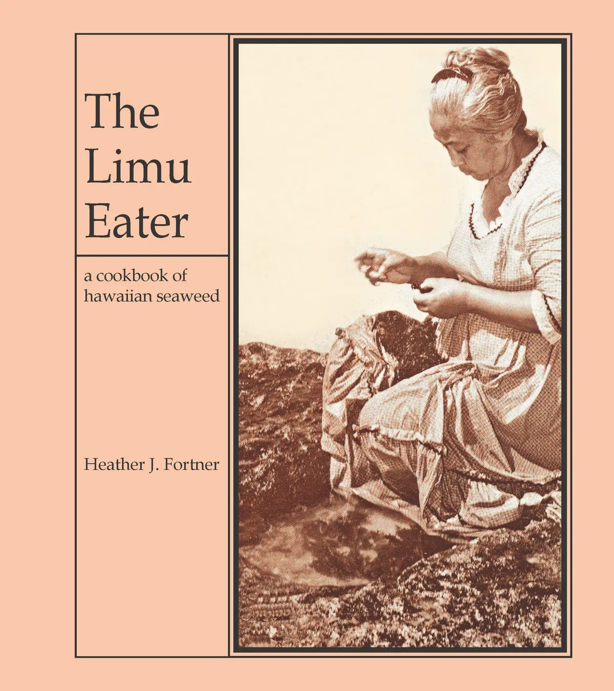 The Limu Eater - A Cookbook Of Hawaiian Seaweed 1