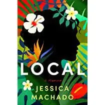 Local: A Memoir 1