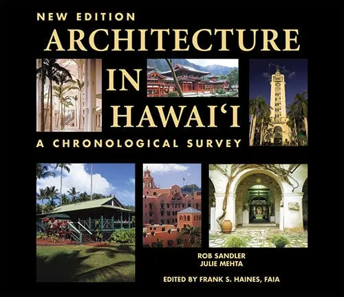 Architecture In Hawai‘I: A Chronological Survey 1
