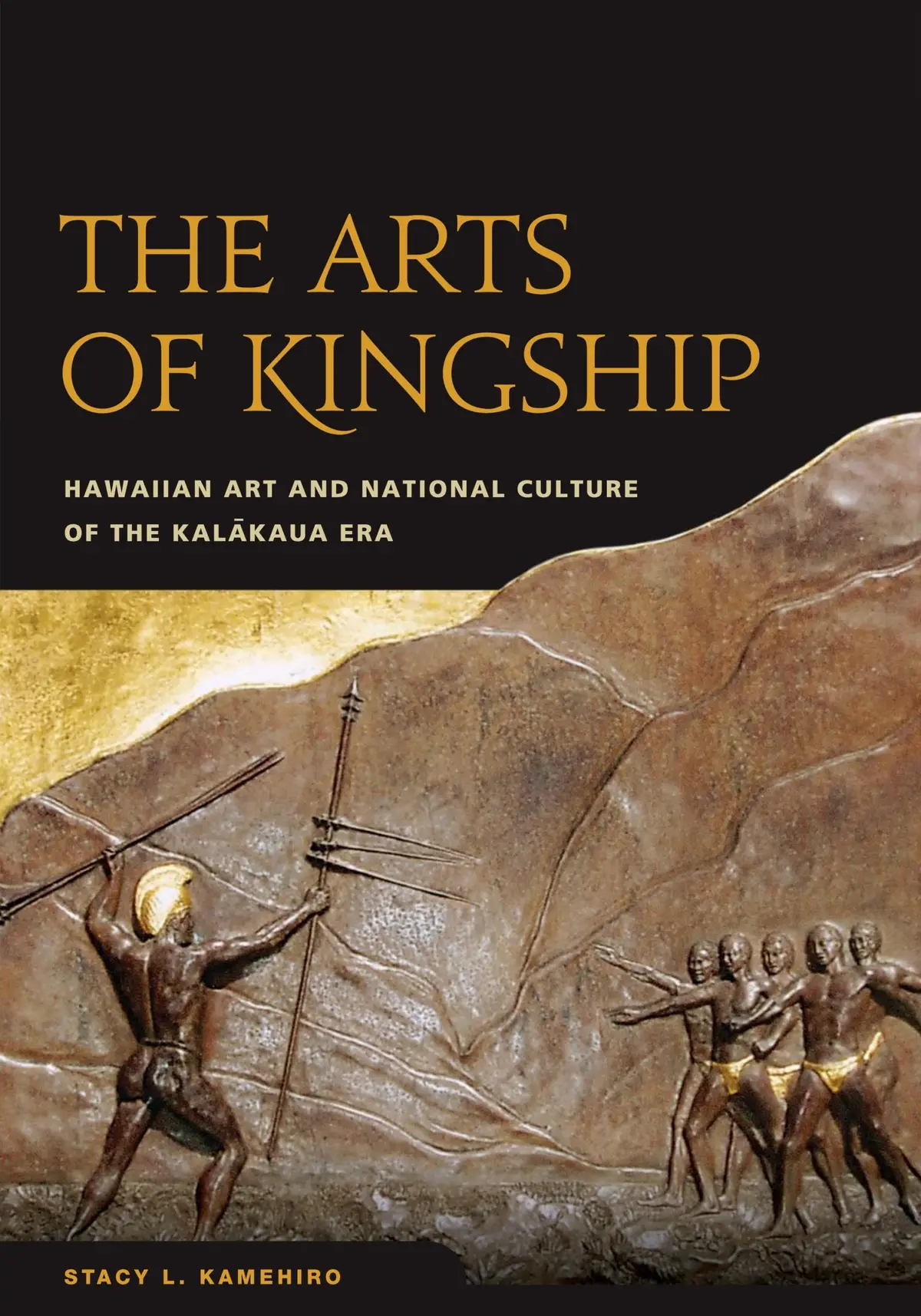 Arts Of Kingship: Hawaiian Art And National Culture Of The Kalākaua Era, The 1