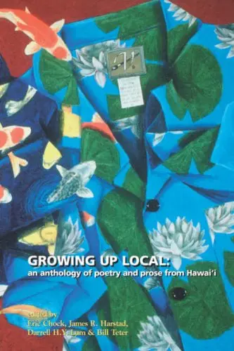 Growing Up Local: An Anthology Of Poetry And Prose From Hawaiʻi 1