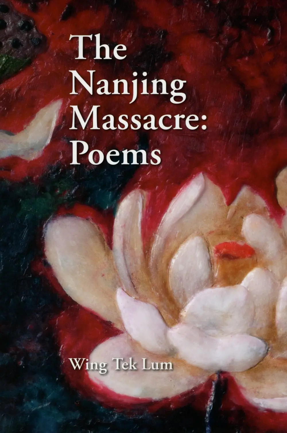 Nanjing Massacre: Poems, The 1