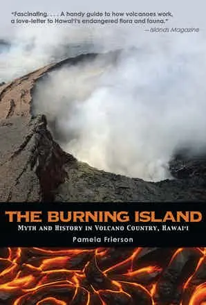 Burning Island: Myth And History In Volcano Country, Hawaiʻi, The 1