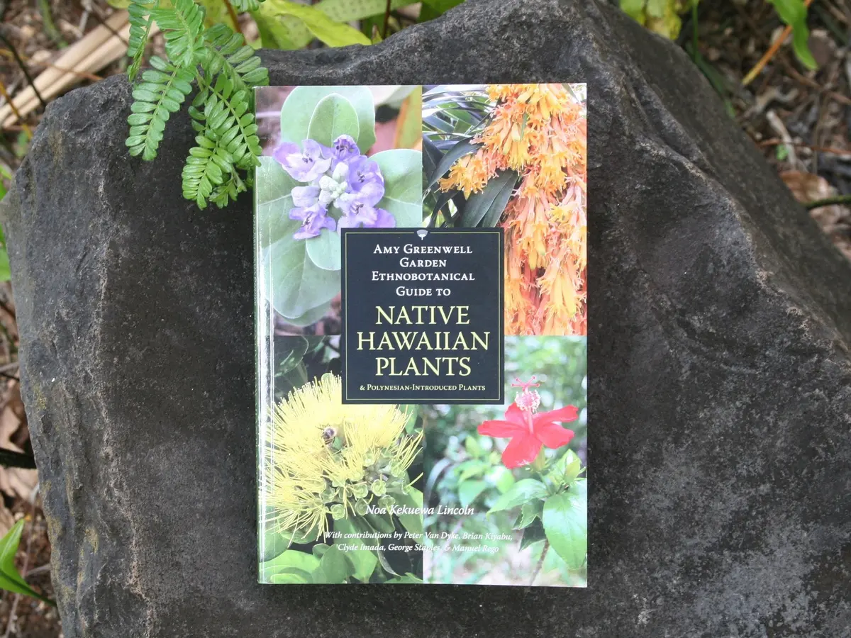 Amy Greenwell Garden Ethnobotanical Guide To Native Hawaiian Plants & Polynesian-Introduced Plants 1