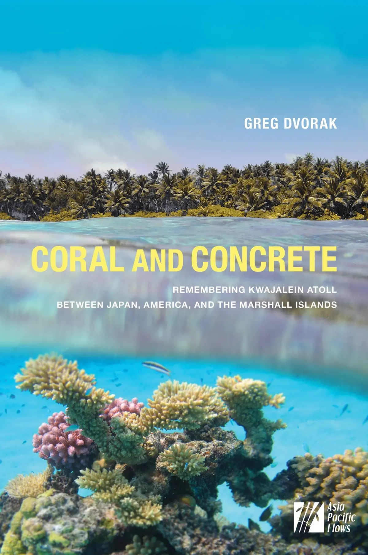 Coral And Concrete: Remembering Kwajalein Atoll Between Japan, America, And The Marshall Islands 1