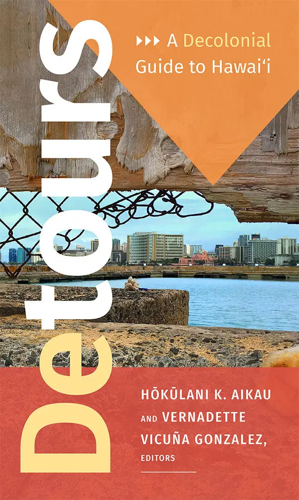 Detours: A Decolonial Guide To Hawaiʻi 1