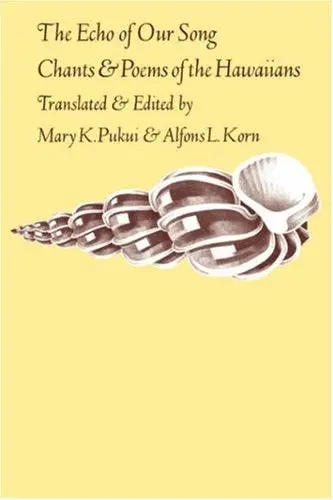 Echo Of Our Song: Chants And Poems Of The Hawaiians 1