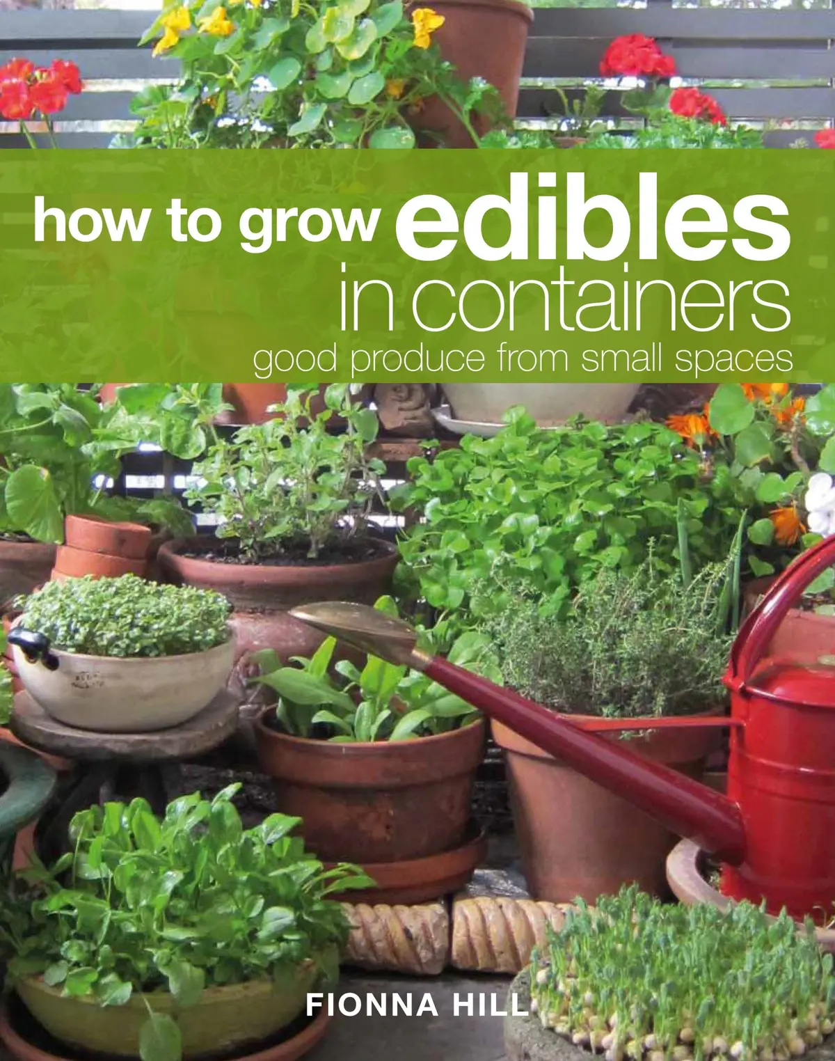 How To Grow Edibles In Containers: Good Produce From Small Spaces 1