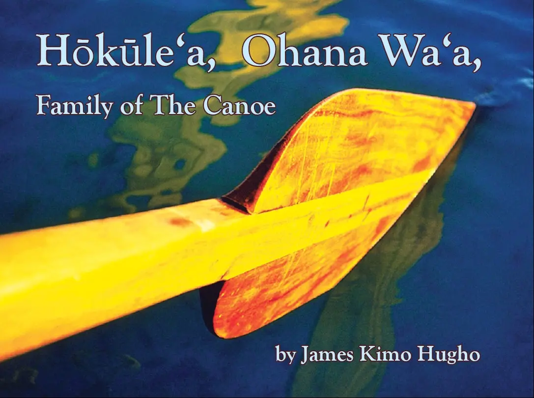 Hōkūleaʻa, ʻohana Waʻa: Family Of The Canoe 1