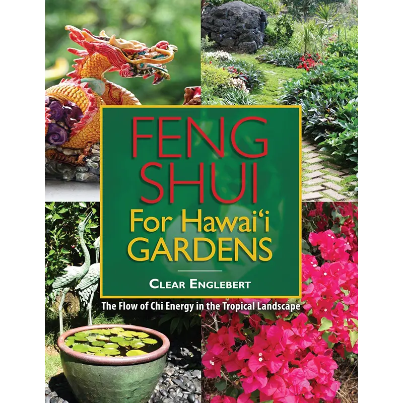 Feng Shui For Hawaiʻi’S Gardens 1