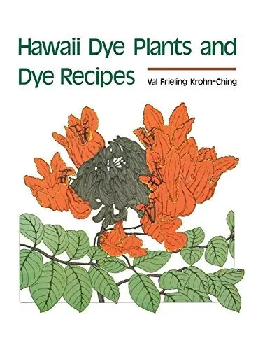 Hawaii Dye Plants And Dye Recipes 1