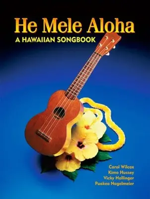 He Mele Aloha: A Hawaiian Songbook 1