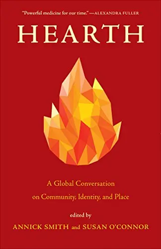 Hearth: A Global Conversation On Identity, Community, And Place 1