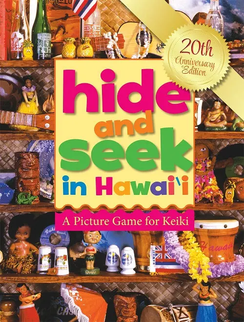 Hide And Seek In Hawaii: A Picture Game For Keiki 20Th Anniversary Edition 1