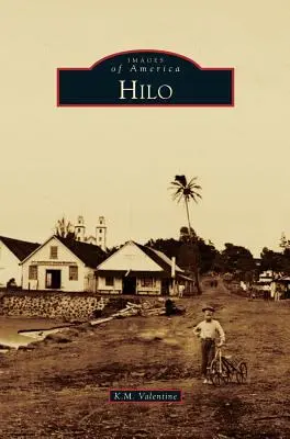 Images Of America: Hilo 1
