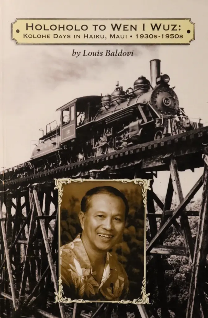 Holoholo To Wen I Wuz: Kolohe Days In Haiku Maui 1930S-1950S 1
