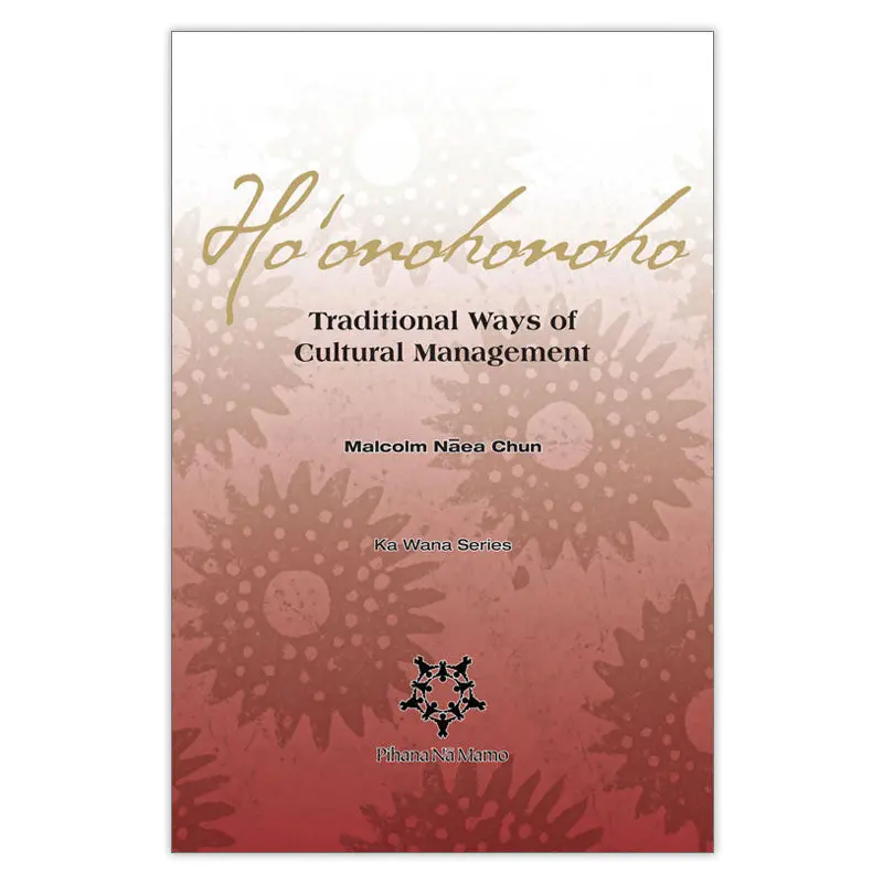 Hoʻonohonoho: Traditional Ways Of Cultural Management 1