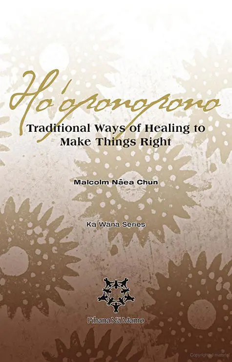 Hoʻoponopono: Traditional Ways Of Healing To Make Things Right Again 1