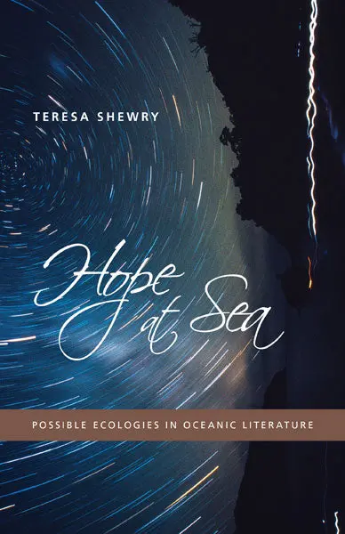 Hope At Sea: Possible Ecologies In Oceanic Literature 1