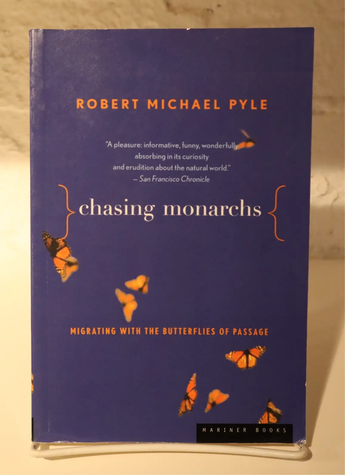 Chasing Monarchs: Migrating With The Butterflies Of Passage 1