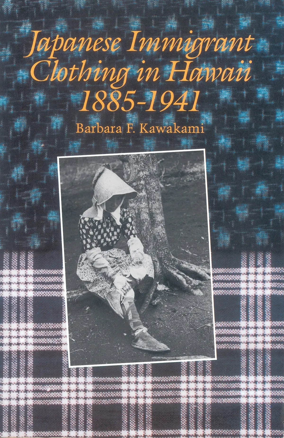 Japanese Immigrant Clothing In Hawaii, 1885-1941 1