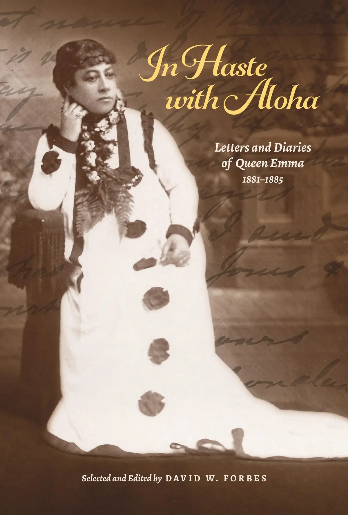 In Haste With Aloha: Letters And Diaries Of Queen Emma, 1881–1885 1