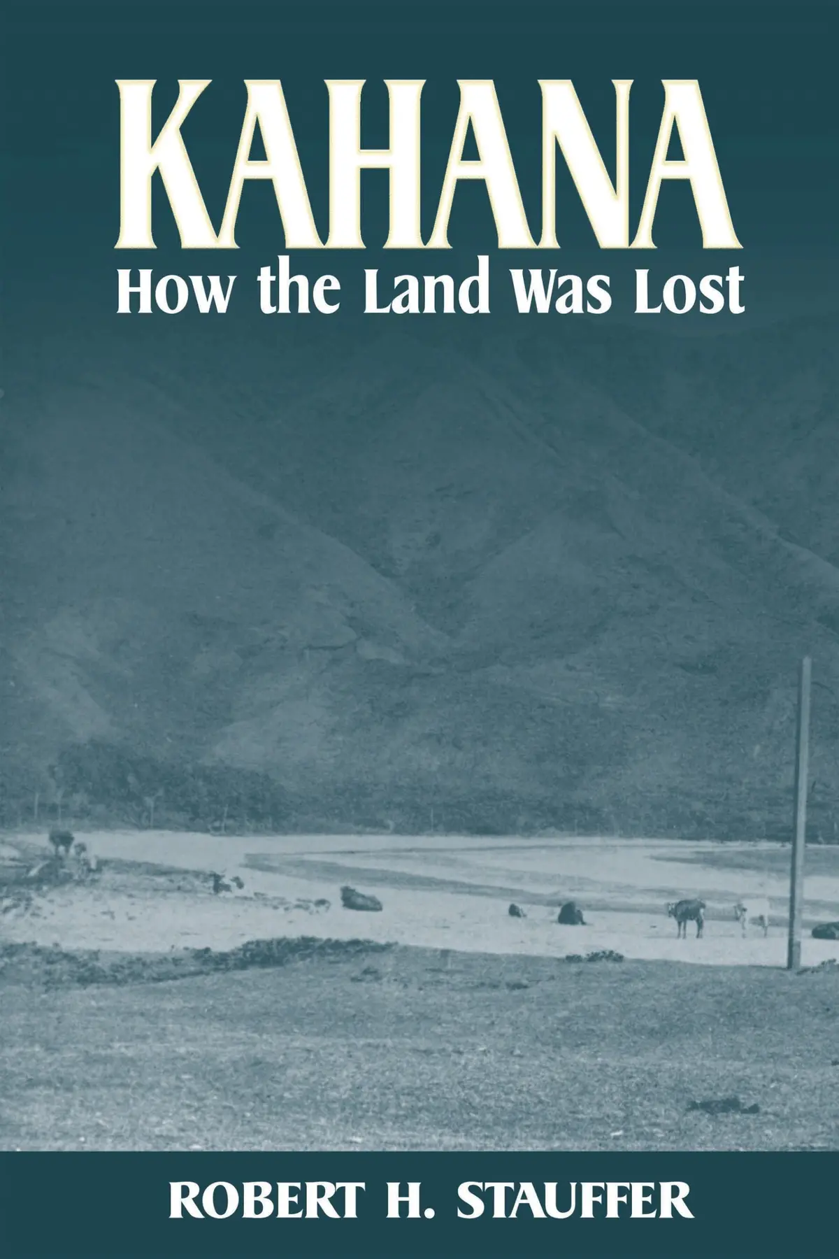 Kahana: How The Land Was Lost 1