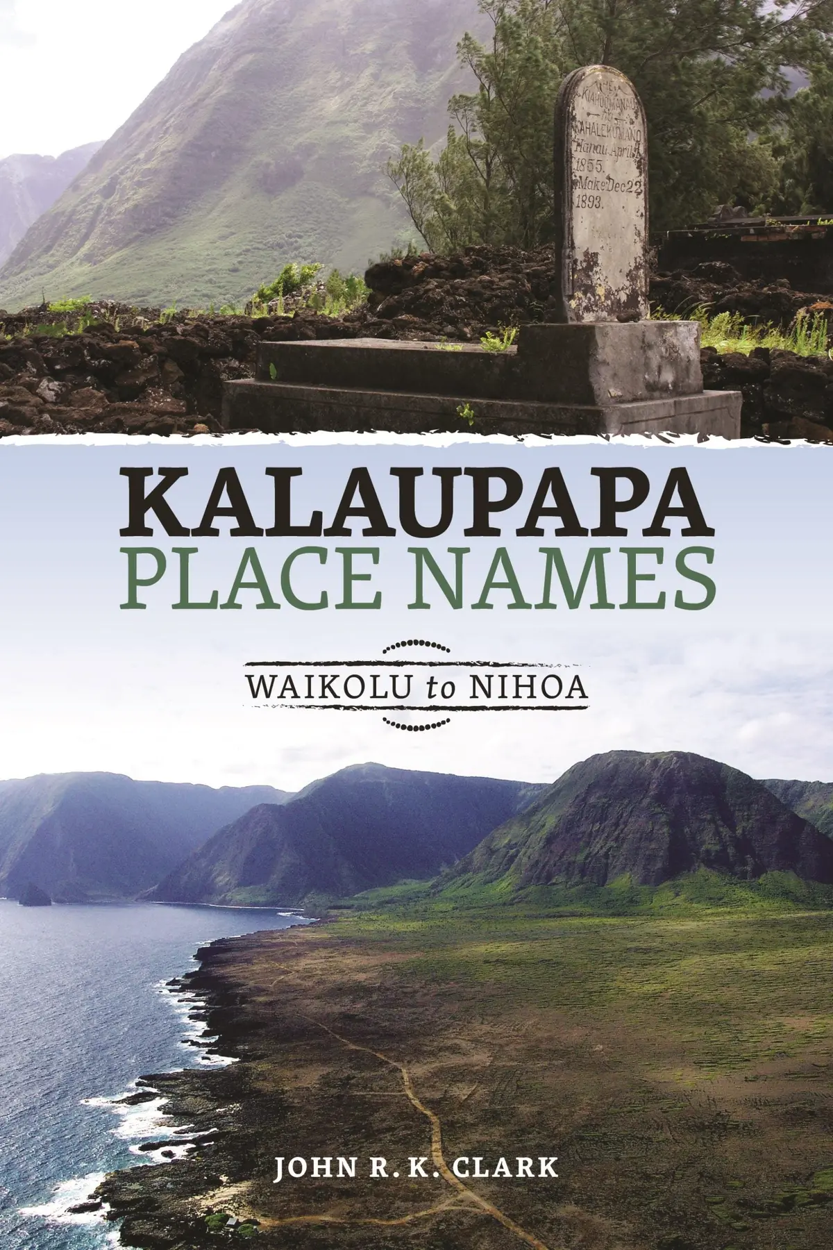 Kalaupapa Place Names: Waikolu To Nihoa 1