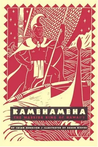 Kamehameha: The Warrior King Of Hawaiʻi 1