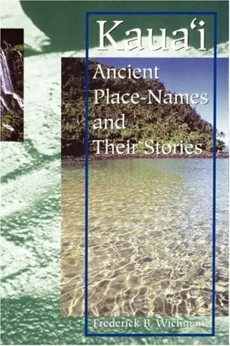 Kauaʻi: Ancient Place-Names And Their Stories 1
