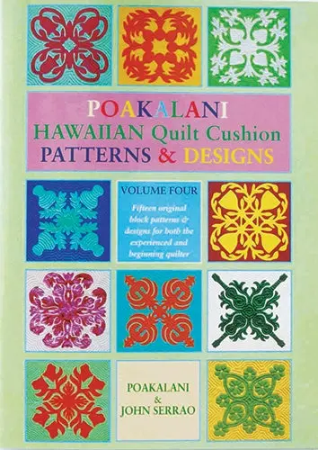 Poakalani Hawaiian Quilt Cushion Patterns & Designs: Volume 4 1