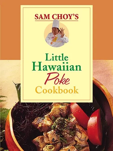 Sam Choy’S Little Hawaiian Poke Cookbook 1