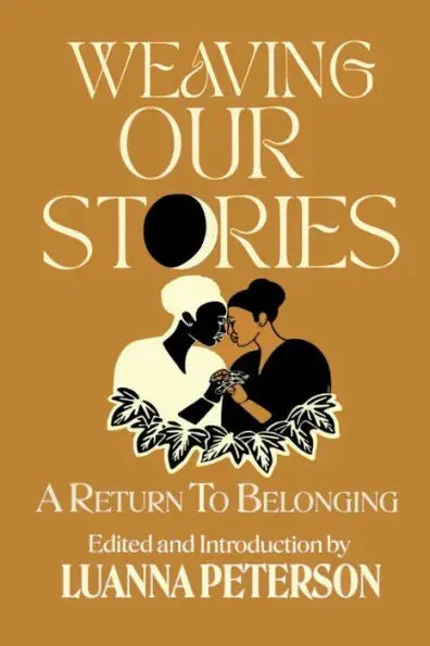 Weaving Our Stories: Return To Belonging 1
