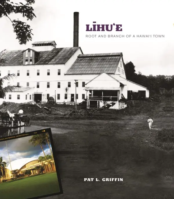 Līhuʻe Root And Branch Of A Hawaiʻi Town 1