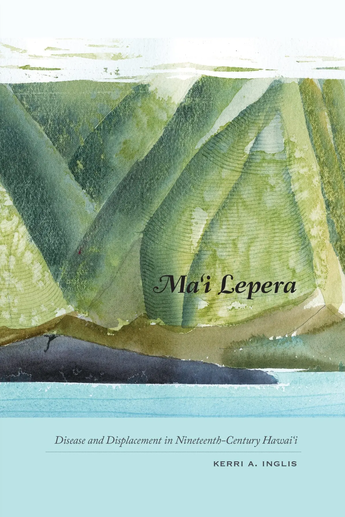 Ma'i Lepera: Disease And Displacement In Nineteenth-Century Hawaiʻi 1