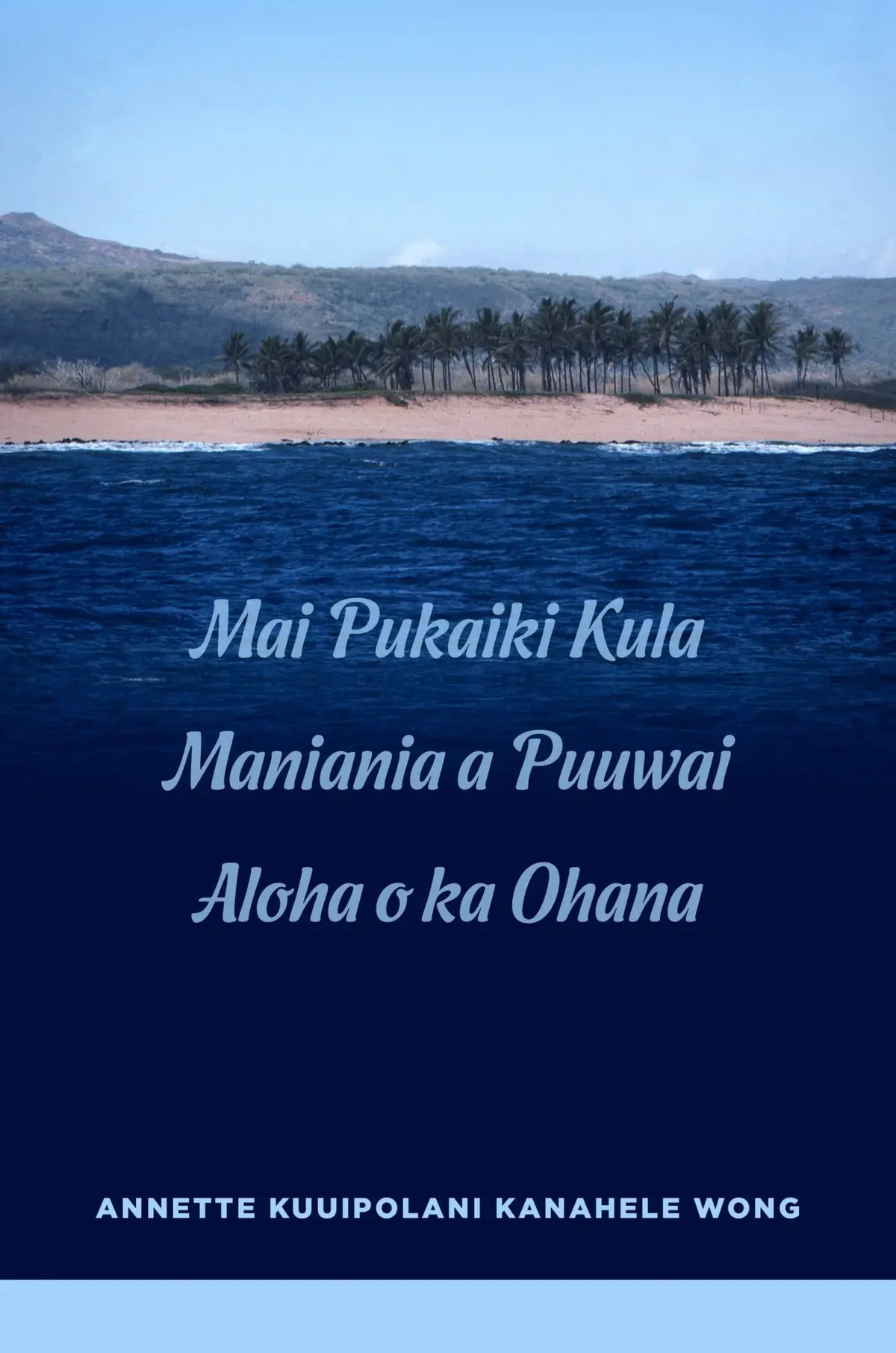 Mai Pukaiki Kula Maniania A Puuwai Aloha O Ka Ohana 1